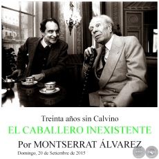 Treinta años sin Calvino: EL CABALLERO INEXISTENTE - Por MONTSERRAT ÁLVAREZ - Domingo, 20 de Setiembre de 2015